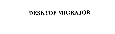 DESKTOP MIGRATOR