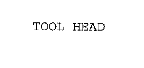 TOOL HEAD