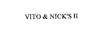 VITO & NICK'S II