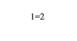 1=2