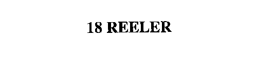 18 REELER