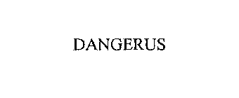 DANGERUS