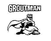 GROUTMAN