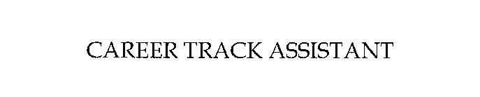 CAREER TRACK ASSISTANT