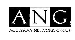 A N G  ACCESSORY NETWORK GROUP
