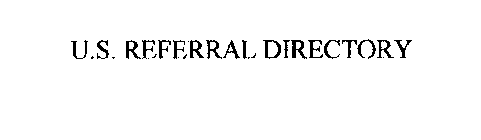 U.S. REFERRAL DIRECTORY