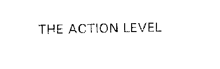THE ACTION LEVEL
