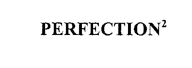 PERFECTION2