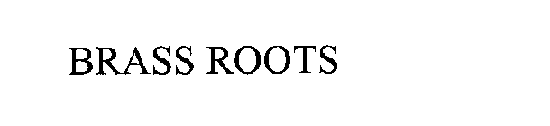 BRASS ROOTS