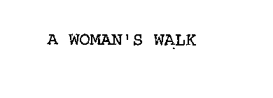 A WOMAN'S WALK