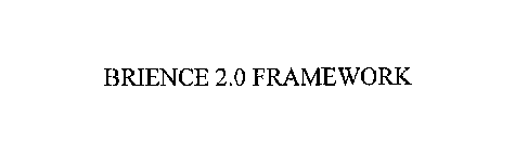 BRIENCE 2.0 FRAMEWORK