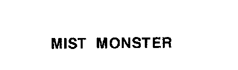 MIST MONSTER