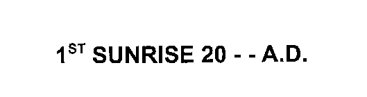 1ST SUNRISE 2000 A.D.