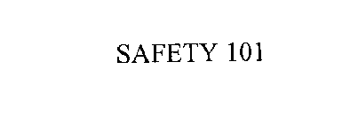SAFETY 101