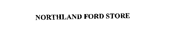 NORTHLAND FORD STORE