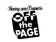 HARRY AND DAVID'S OFF THE PAGE
