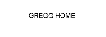 GREGG HOME