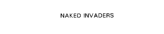 NAKED INVADERS