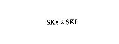 SK8 2 SKI