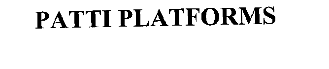 PATTI PLATFORMS