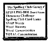 THE SPELLING CLUB GAMES SPELLING-BEE BOARD GAME THESAURUS CHALLENGE SPELLING CLUB CARD GAME SNAP WORDS WORD RUMMY WORD CONCENTRATION TOTAL CONCENTRATION