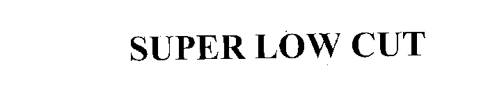 SUPER LOW CUT