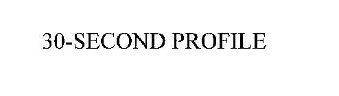 30-SECOND PROFILE