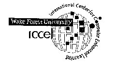 WAKE FOREST UNIVERSITY ICCEL INTERNATIONAL CENTER FOR COMPUTER ENHANCED LEARNING