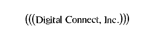 (((DIGITAL CONNECT, INC.)))