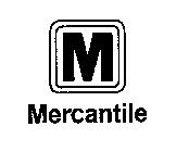 M MERCANTILE