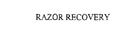 RAZOR RECOVERY