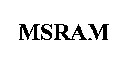 MSRAM