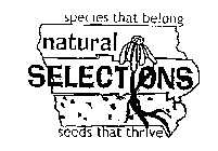 SPECIES THAT BELONG NATURAL SELECTIONS SEEDS THAT THRIVE