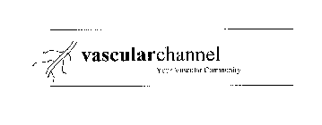 VASCULARCHANNEL YOUR VASCULAR COMMUNITY