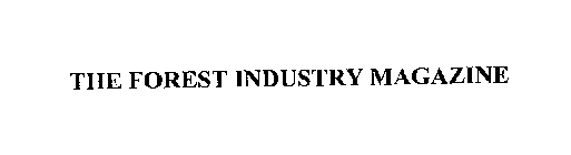 THE FOREST INDUSTRY MAGAZINE