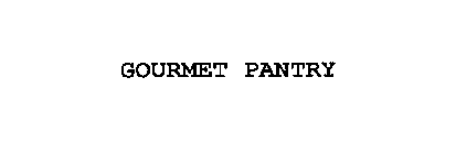 GOURMET PANTRY