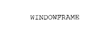 WINDOWFRAME