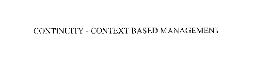 CONTINUITY - CONTEXT BASED MANAGEMENT