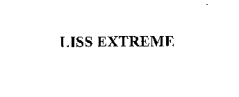 LISS EXTREME
