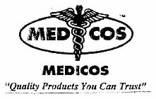 MEDICOS QUAILTY PRODUCTS YOU CAN TRUST