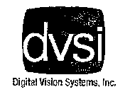 DVSI DIGITAL VISION SYSTEMS, INC.