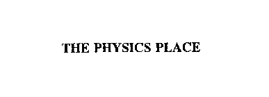 THE PHYSICS PLACE