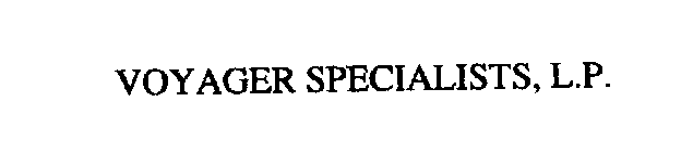 VOYAGER SPECIALISTS, L.P.