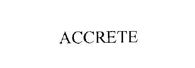 ACCRETE