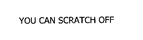YOU CAN SCRATCH OFF