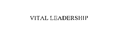 VITAL LEADERSHIP