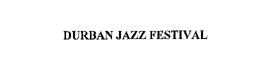 DURBAN JAZZ FESTIVAL