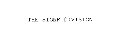 THE STONE DIVISION
