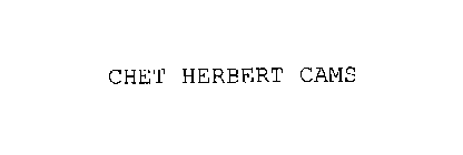 CHET HERBERT CAMS