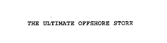 THE ULTIMATE OFFSHORE STORE